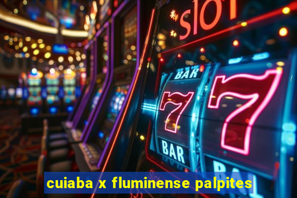 cuiaba x fluminense palpites